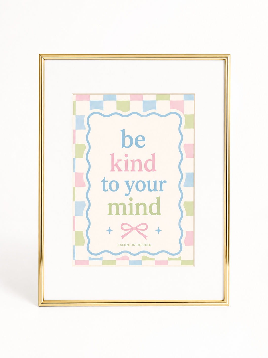 Be Kind to Your Mind Print