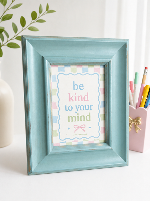 Be Kind to Your Mind Print