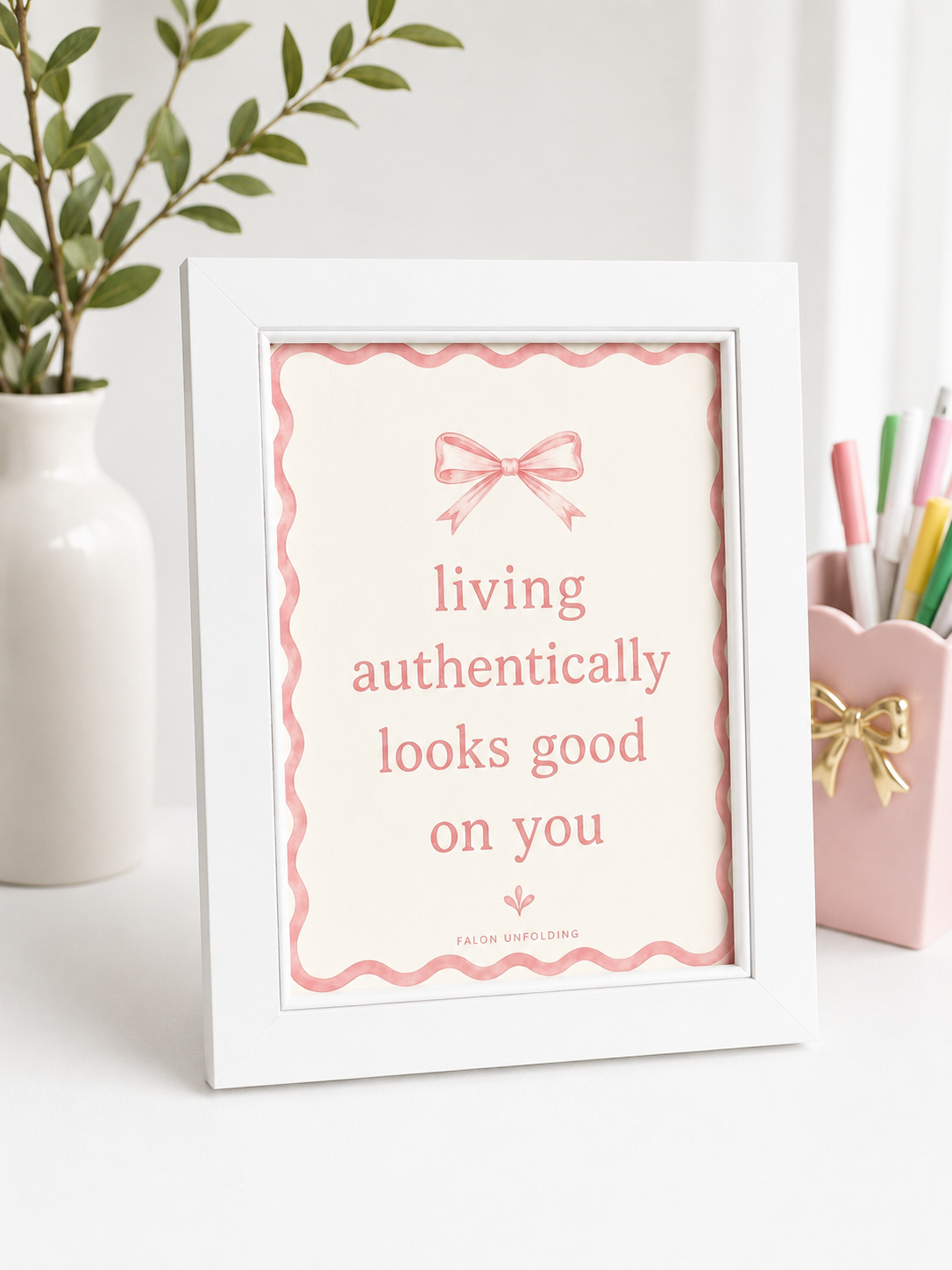 Living Authentically Looks Good on You Print
