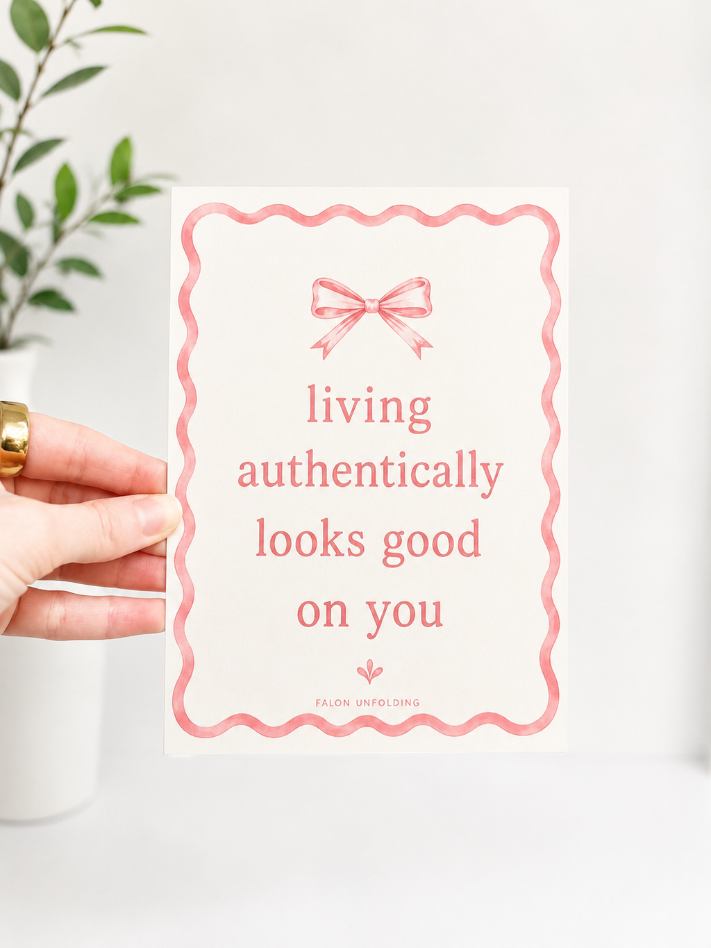 Living Authentically Looks Good on You Print