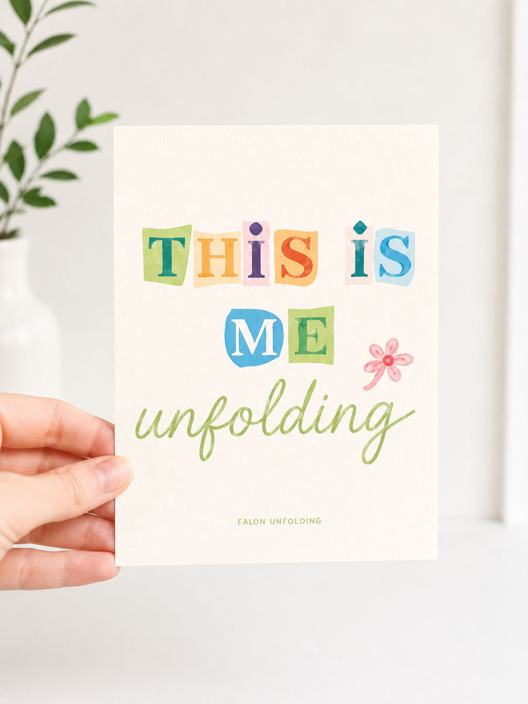This is Me Unfolding Print