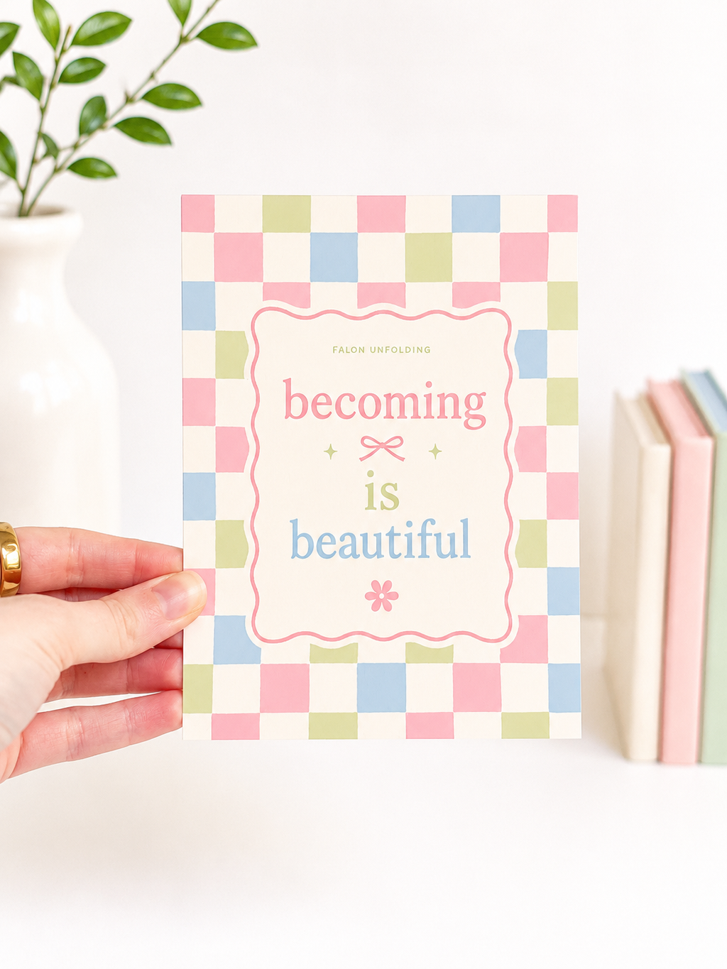 Becoming is Beautiful Print